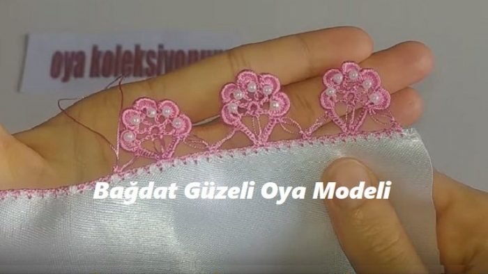 Bağdat Güzeli Oya Modeli