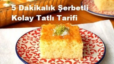 5 Dakikalık Şerbetli Kolay Tatlı Tarifi