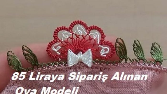 85 Liraya Sipariş Alınan Oya Modeli