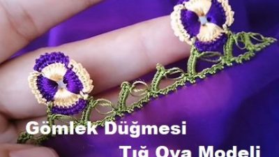 Gömlek Düğmesi Tığ Oya Modeli