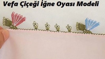 Vefa Çiçeği İğne Oyası Modeli