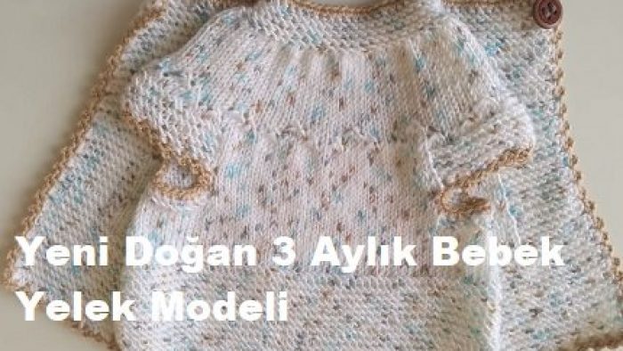 Yeni Doğan 3 Aylık Bebek Yelek Modeli