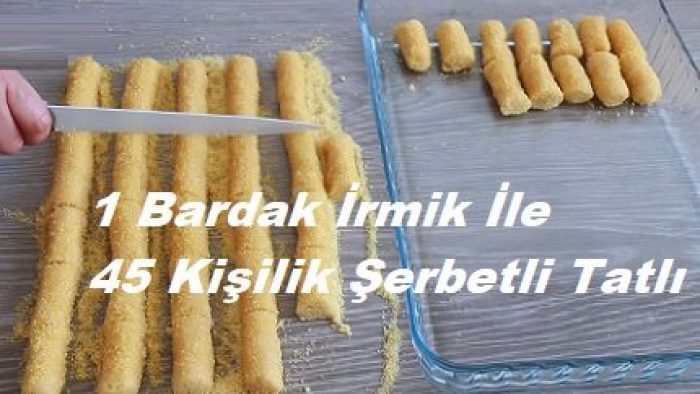 1 Bardak İrmik İle 45 Kişilik Şerbetli Tatlı