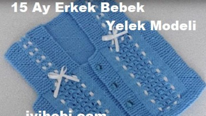 15 Ay Erkek Bebek Yelek Modeli