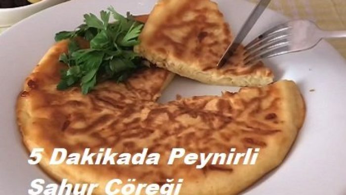 5 Dakikada Peynirli Sahur Çöreği