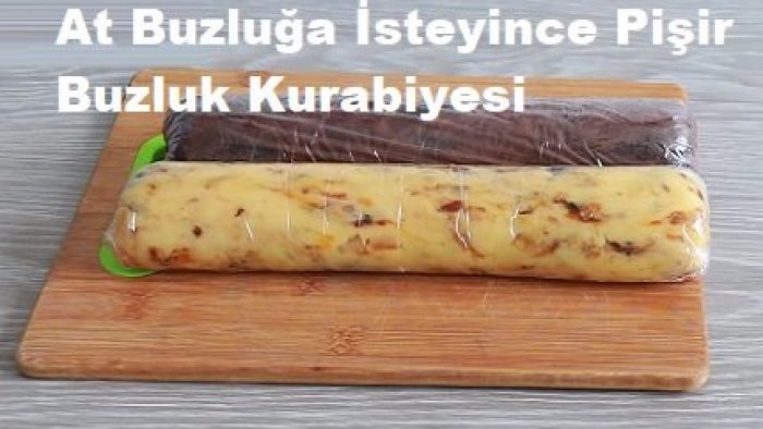 At Buzluğa İsteyince Pişir Buzluk Kurabiyesi