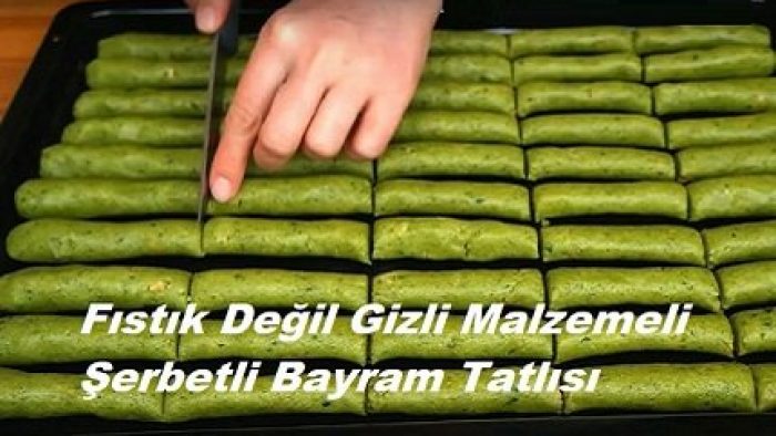 Fıstık Değil Gizli Malzemeli Şerbetli Bayram Tatlısı