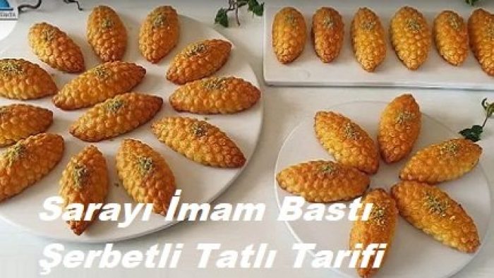 Sarayı İmam Bastı Şerbetli Tatlı Tarifi