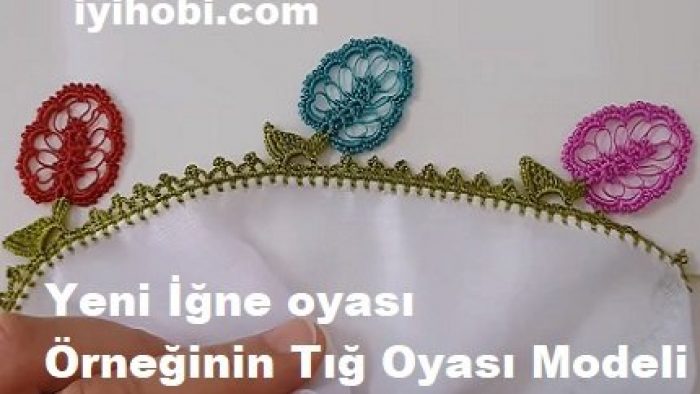 Yeni İğne oyası Örneğinin Tığ Oyası Modeli