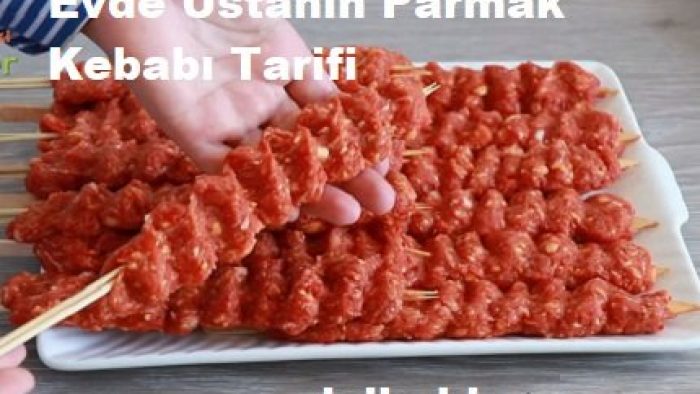 Evde Ustanın Parmak Kebabı Tarifi