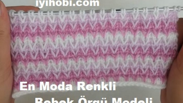 En Moda Renkli Bebek Örgü Modeli