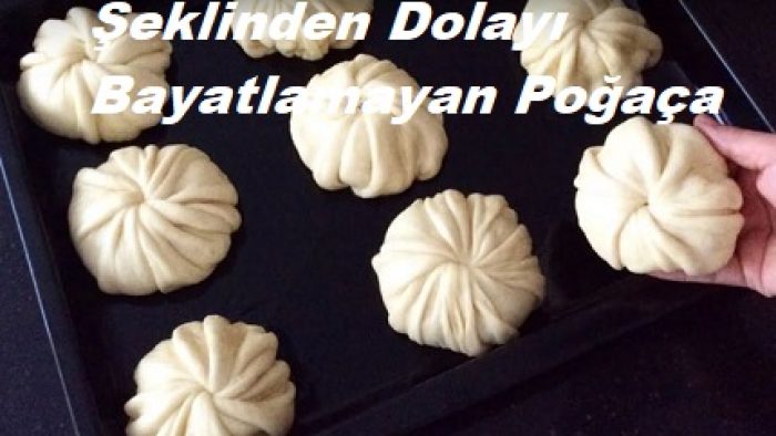 Şeklinden Dolayı Bayatlamayan Poğaça