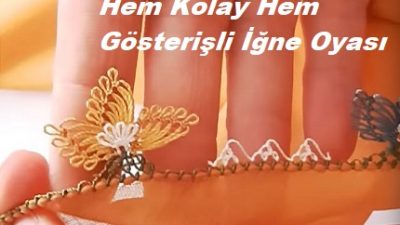 Hem Kolay Hem Gösterişli İğne Oyası