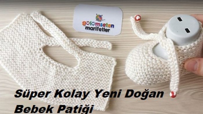 Süper Kolay Yeni Doğan Bebek Patiği
