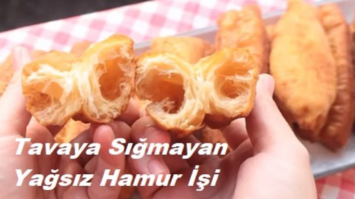 Tavaya Sığmayan Yağsız Hamur İşi