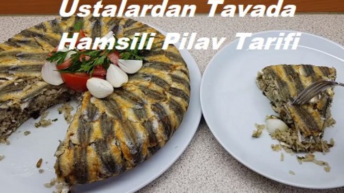 Ustalardan Tavada Hamsili Pilav Tarifi