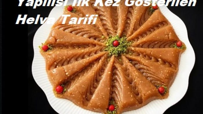Yapılışı İlk Kez Gösterilen Helva Tarifi
