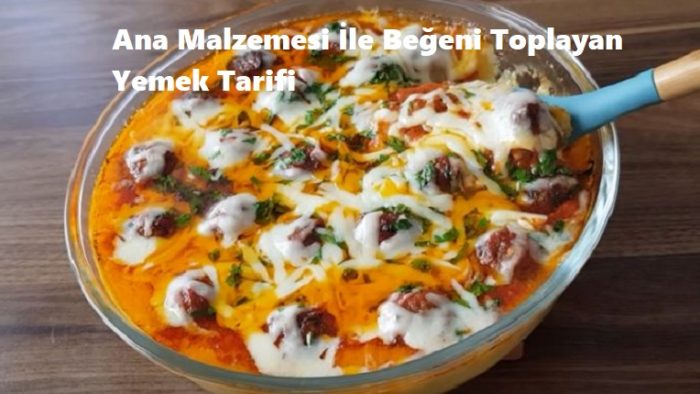 Ana Malzemesi İle Beğeni Toplayan Yemek Tarifi