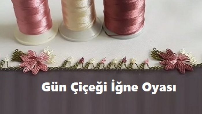 Gün Çiçeği İğne Oyası