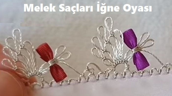 Melek Saçları İğne Oyası