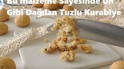 Bu malzeme Sayesinde Un Gibi Dağılan Tuzlu Kurabiye