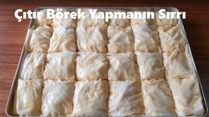 Çıtır Börek Yapmanın Sırrı