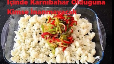 İçinde Karnıbahar Olduğuna Kimse İnanmayacak
