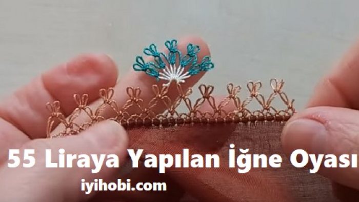 55 Liraya Yapılan İğne Oyası