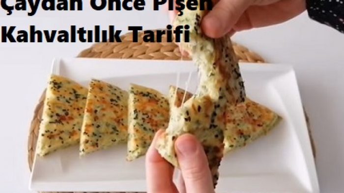 Çay Olmadan Pişen Kahvaltılık Tarifi