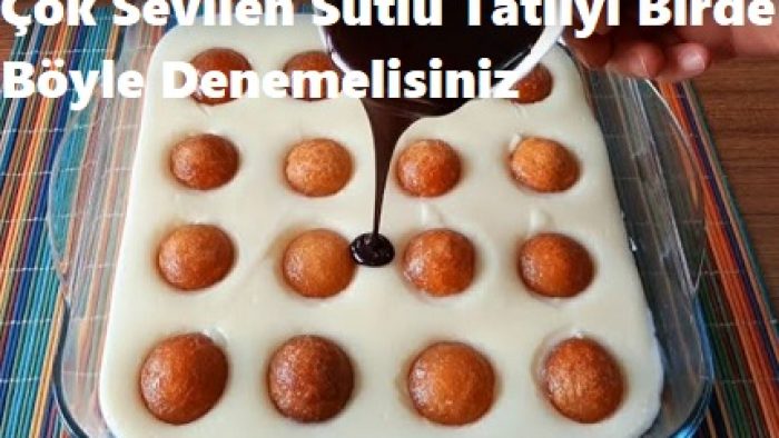Çok Sevilen Sütlü Tatlıyı Birde Böyle Denemelisiniz
