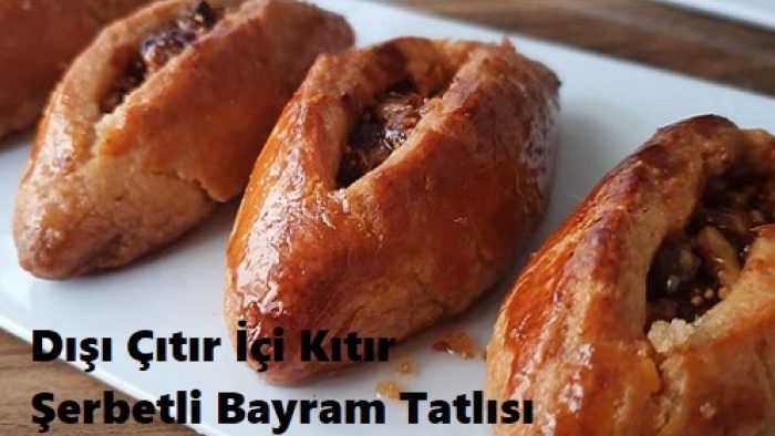 Dışı Çıtır İçi Kıtır Şerbetli Bayram Tatlısı