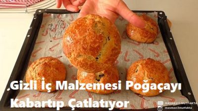 Gizli İç Malzemesi Poğaçayı Kabartıp Çatlatıyor