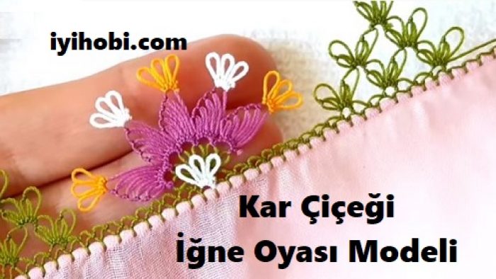 Kar Çiçeği İğne Oyası Modeli